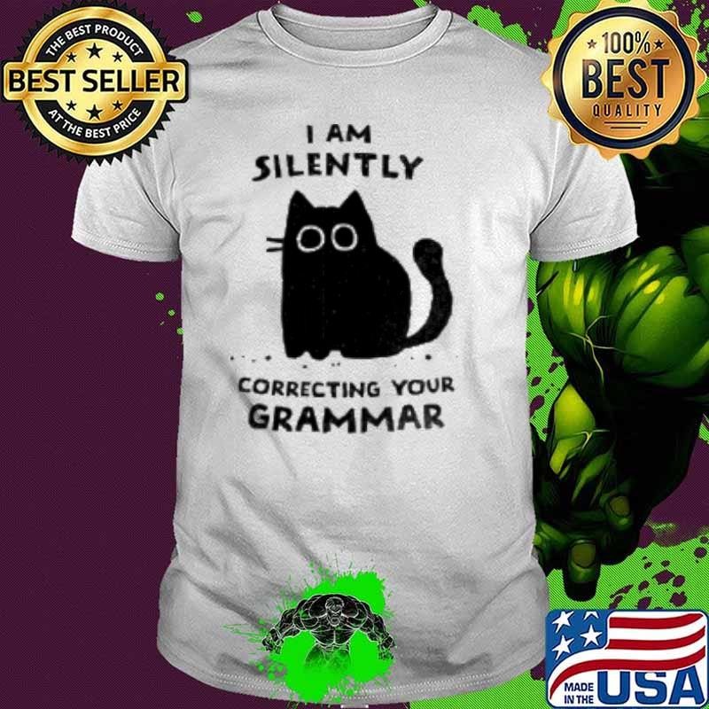 Silently Correcting Your Grammar Shirt