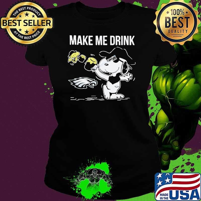 Snoopy Woodstick Make Me Drink Philadelphia Eagles Shirt
