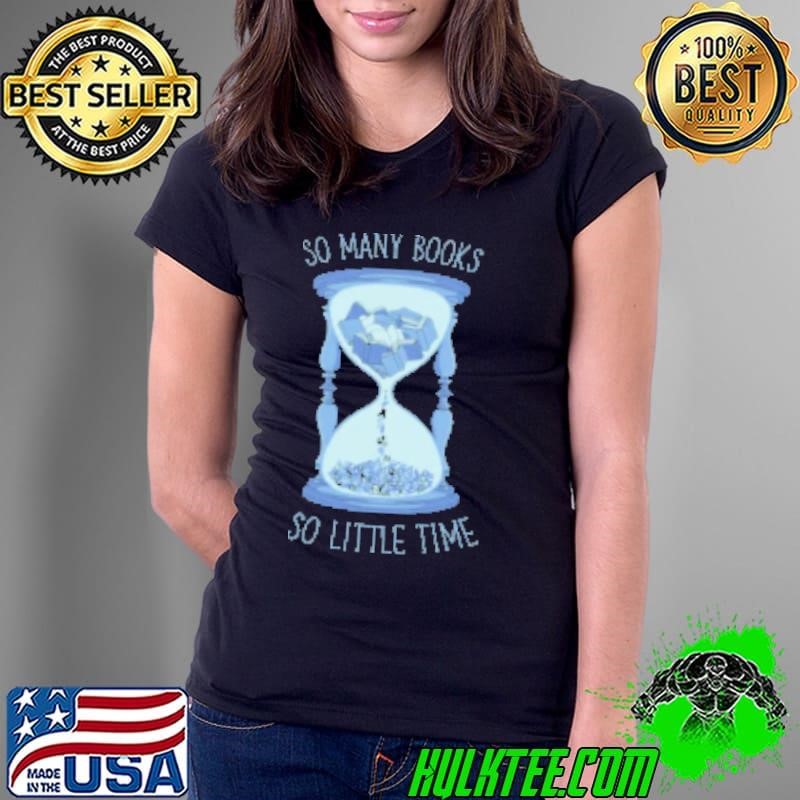 So Many Books So Little Time by Tobe Fonseca Ladies Tee
