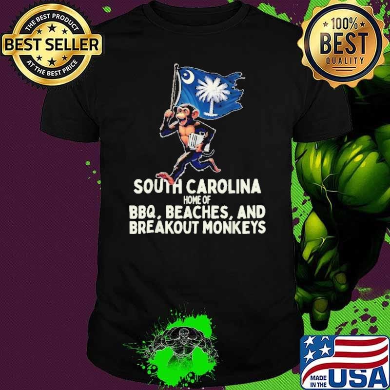 South carolina home of bbq beaches and breakout monkeys shirt