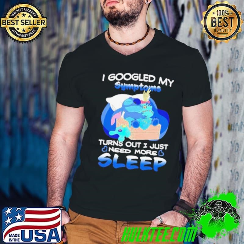 Stitch I googled my symptoms turns out I just need more sleep Guys V Neck
