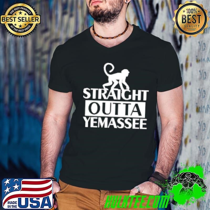 Straight Outta Yemassee Shirt