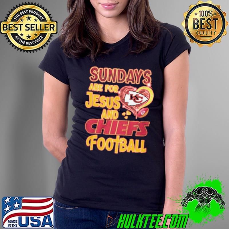 Sundays Are For Jesus And Kansas City Chiefs Football Ladies Tee