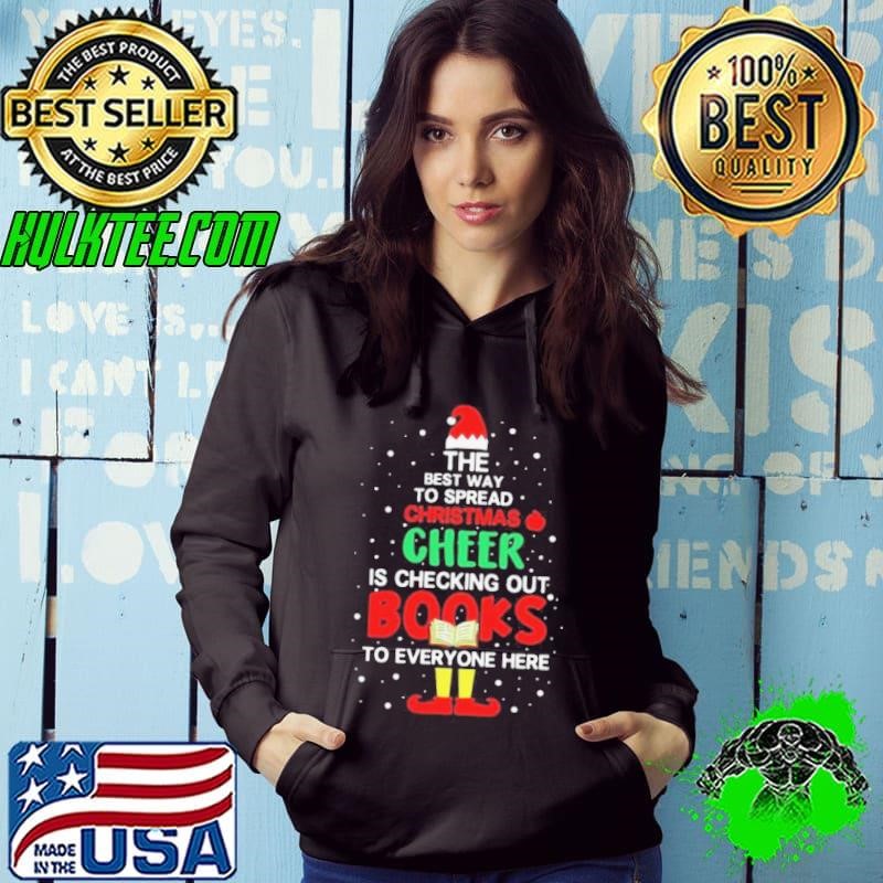 The Best Way To Spread Christmas Cheer Is Checking Out Books To Everyone Here shirt