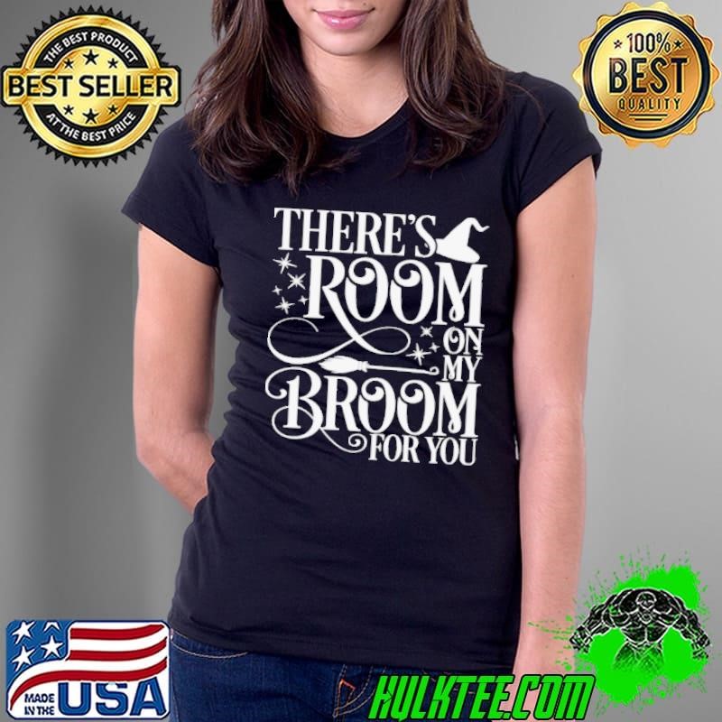 There Room On My Broom For You Witch Halloween Ladies Tee
