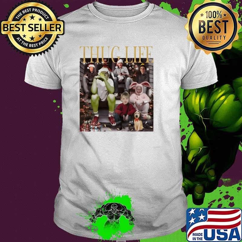 Thug Life Christmas Movies Grinch Home Alone Elf Unisex