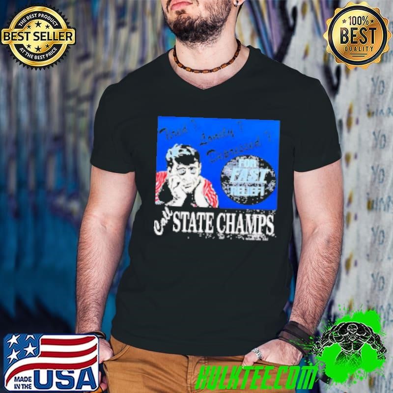 Tired Lonely Depressed Call State Champs Shirt