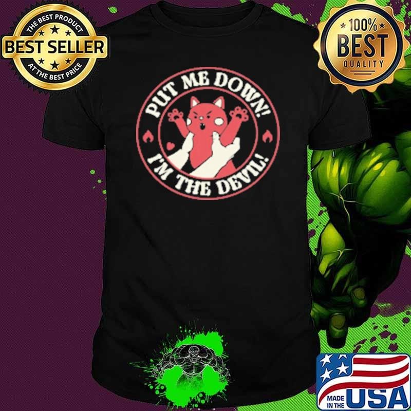 Top Put Me Down! I'm The Devil Cat by Tobe Fonseca Unisex