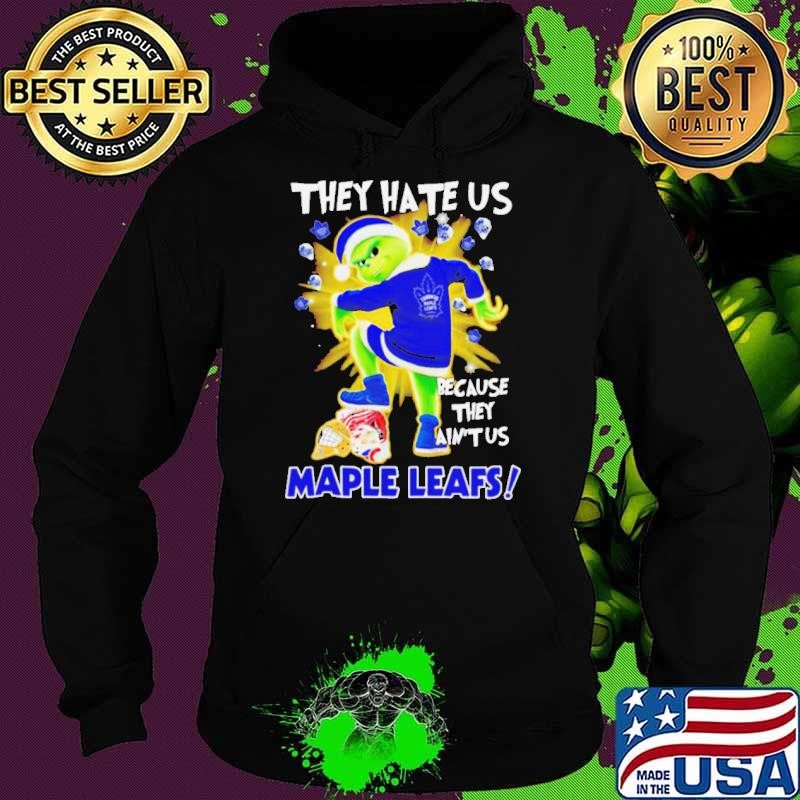 Toronto Maple Leafs Grinch they hate us because they ain’t us Christmas Hoodie