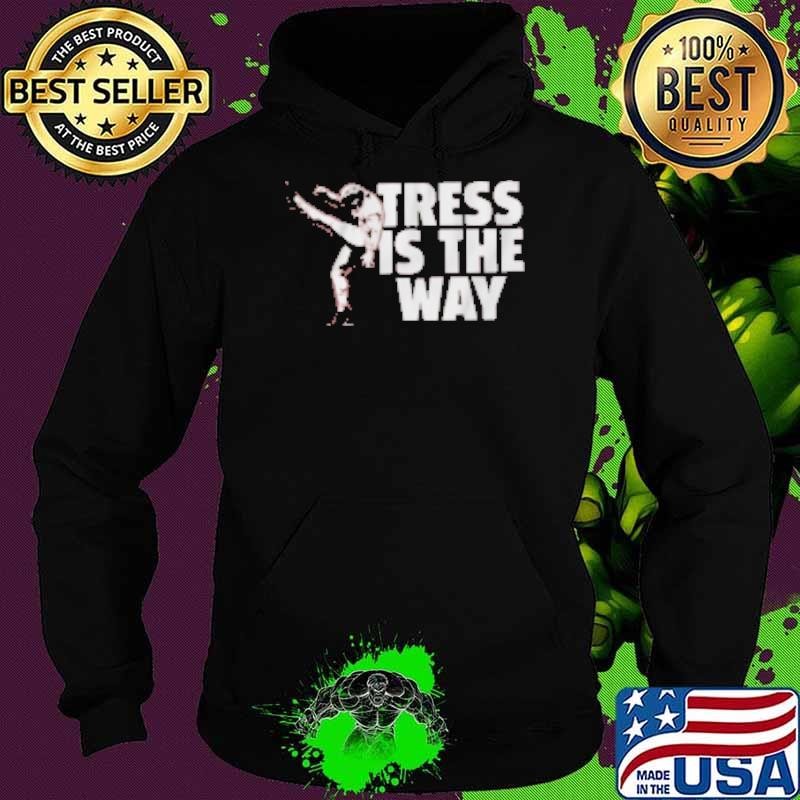 Tress is the Way Hoodie
