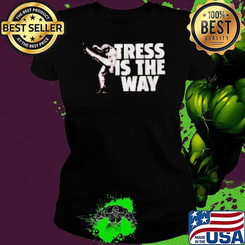 Tress is the Way Ladies tee