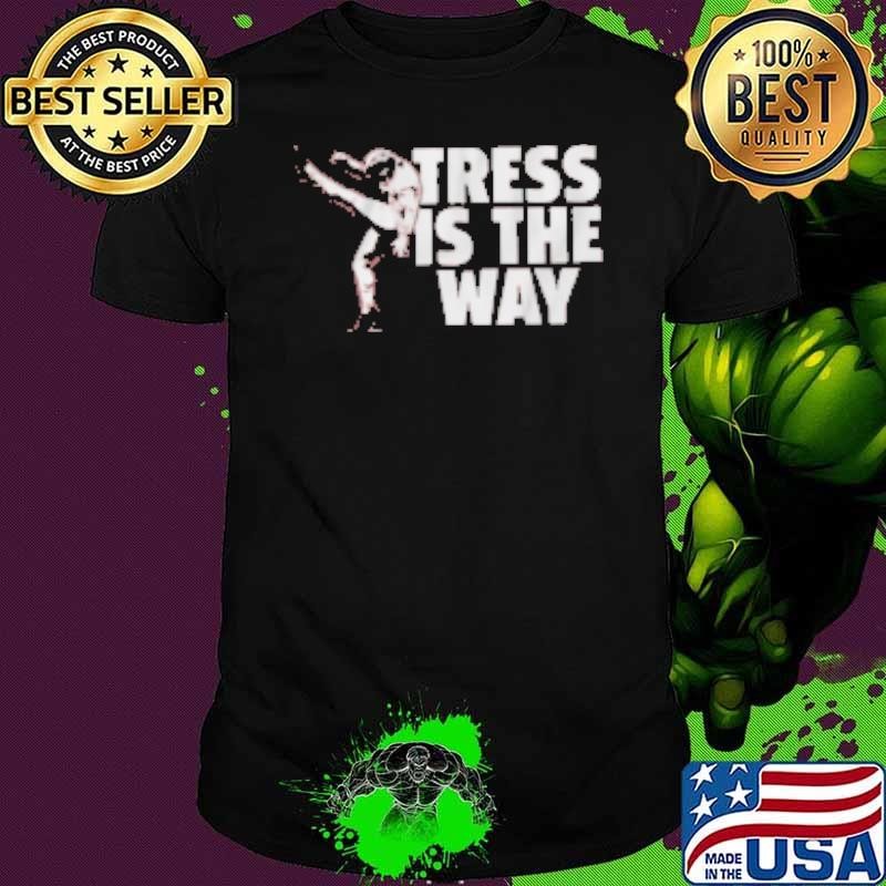 Tress is the Way Unisex