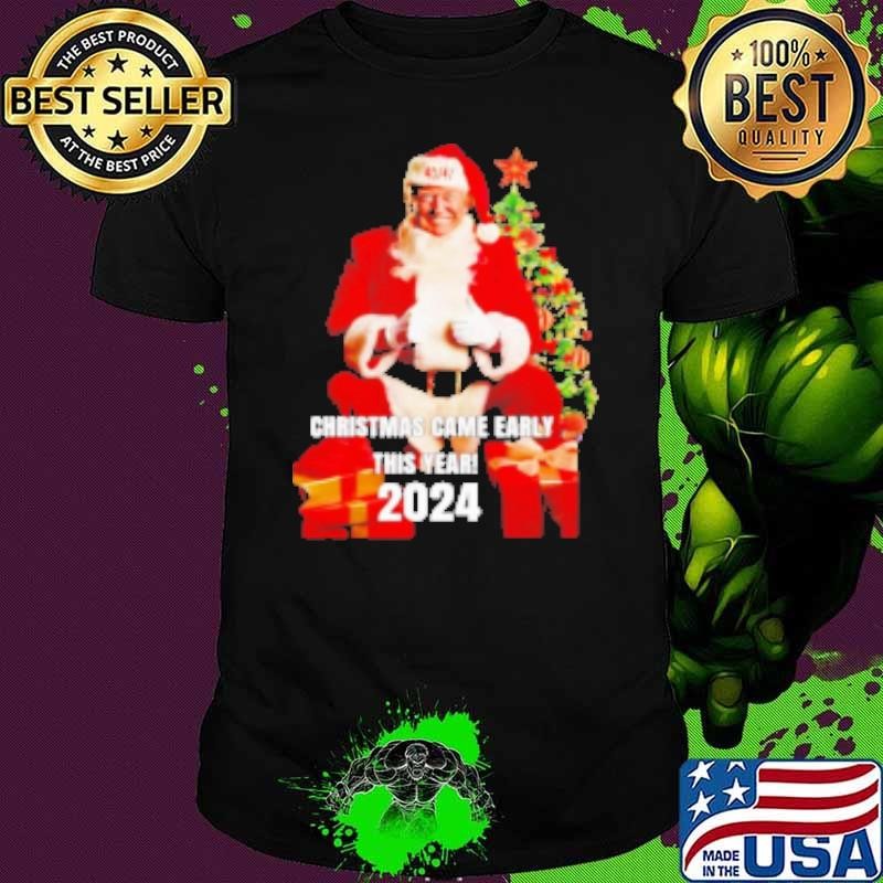 Trump 45 47 Christmas Came Early This Year 2024 Shirt