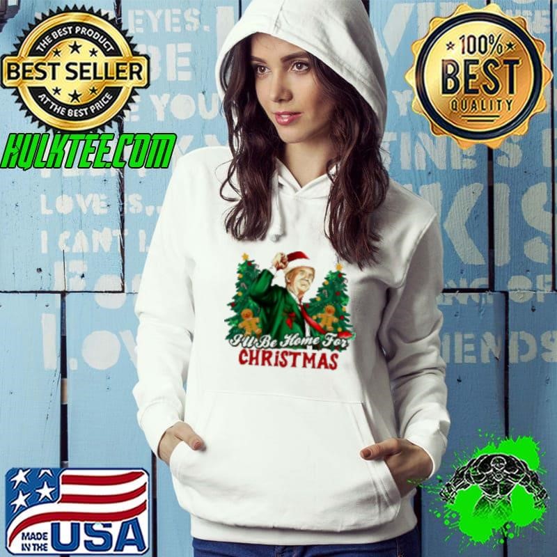 Trump I'll be home for Christmas Shirt