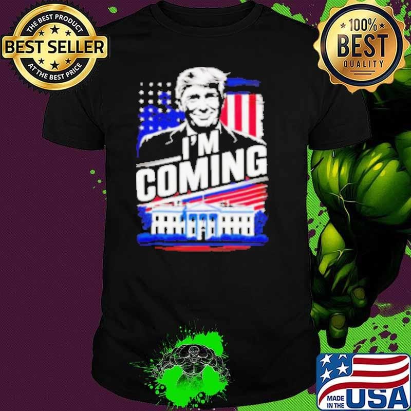Trump won I’m coming White House 2024 shirt
