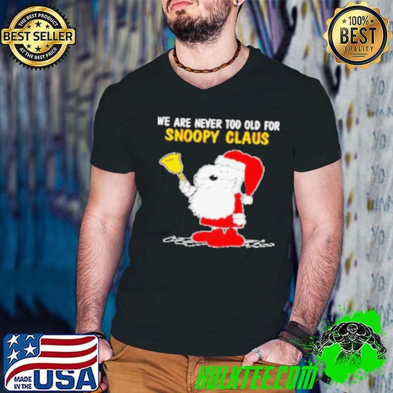 We Are Never Too Old For Snoopy Claus Ugly Snoopy Guys V Neck