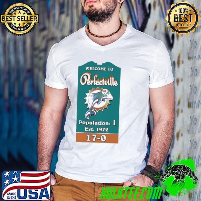 Welcome to perfectville population 1 est 1972 shirt