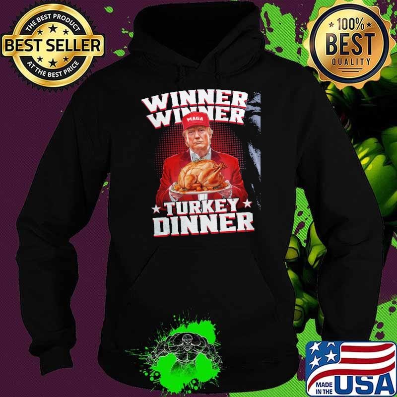 Winner Winner Turkey Dinner Funny Trump Hoodie