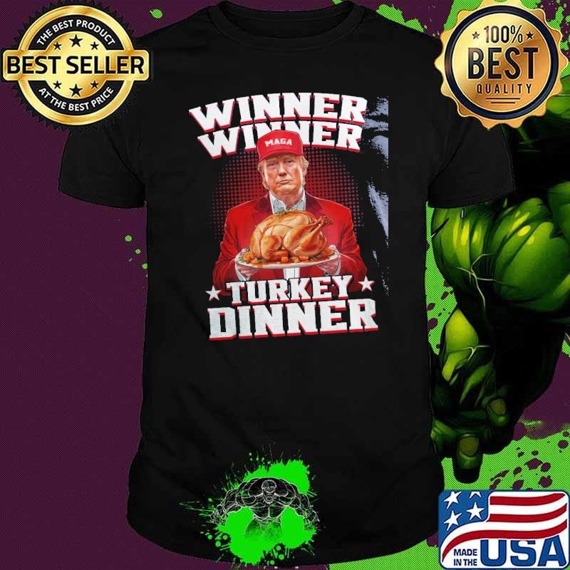 Winner Winner Turkey Dinner Funny Trump Unisex