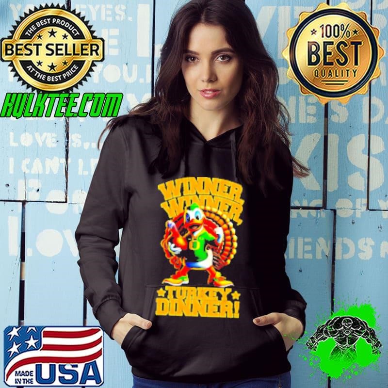 Winner winner turkey dinner Oregon Ducks football mascot Shirt