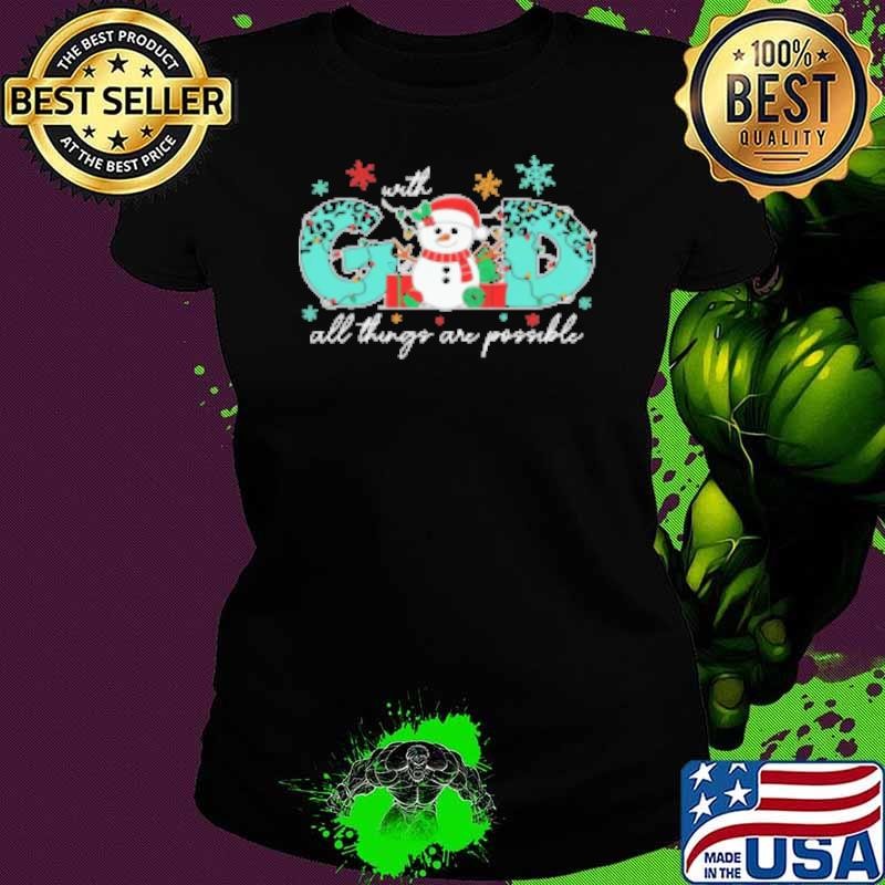 With God all things are possible Ladies tee