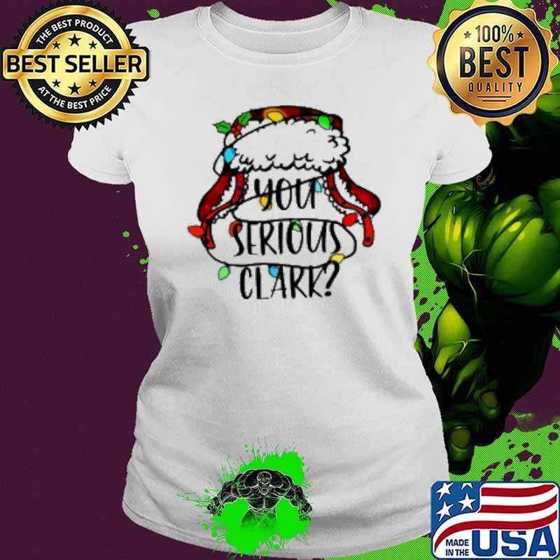 You Serious Clark Colored Light Teacher Shirt