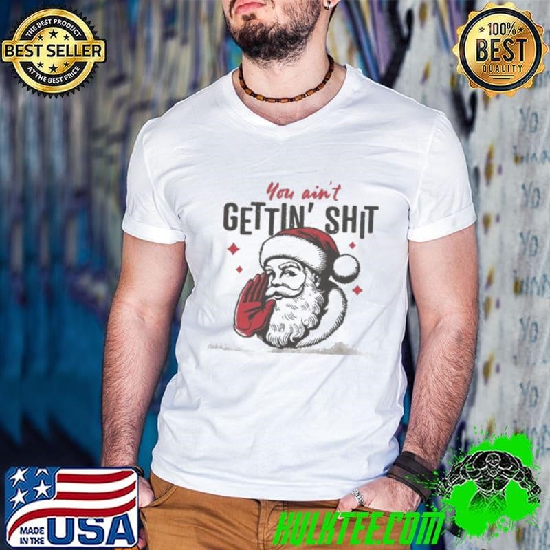 You ain't Getting Shit Guys V Neck