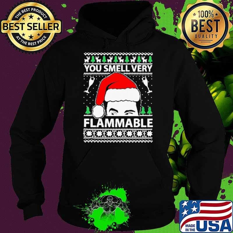 You smell very flammable schitts creek ugly Christmas Hoodie