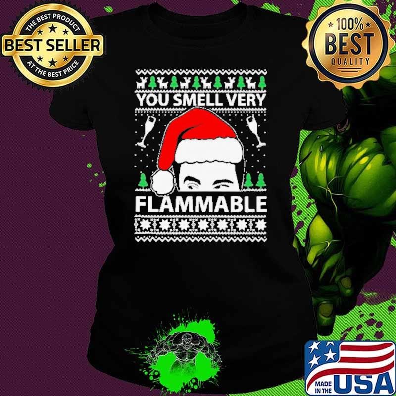 You smell very flammable schitts creek ugly Christmas shirt