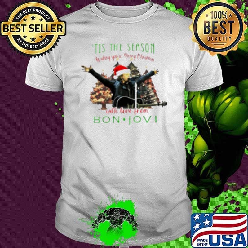 ‘Tis The Season Wishing You A Merry Christmas With Love From Bon Jovi 2024 Shirt