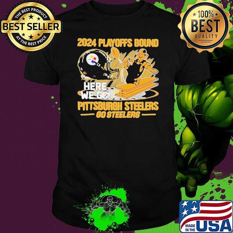 2024 Playoffs Bound Pittsburgh Steelers Go Steelers Shirt