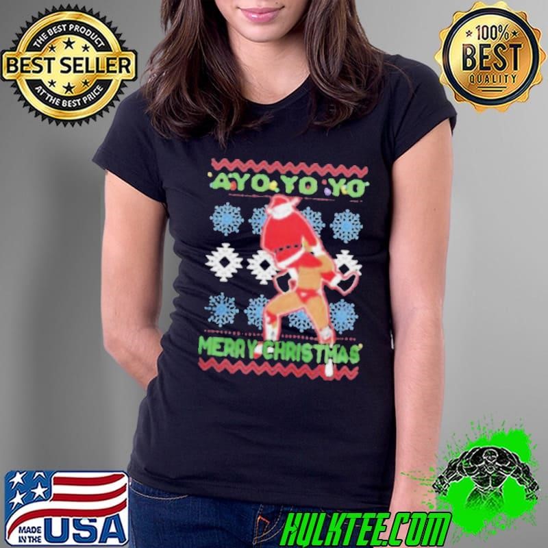 Ayo Yo Yo Merry Christmas Wrestling Ugly Christmas shirt