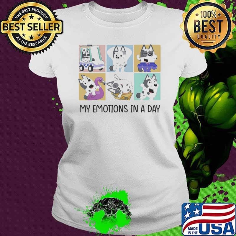 Bandit Heeler my emotions in a day Ladies tee