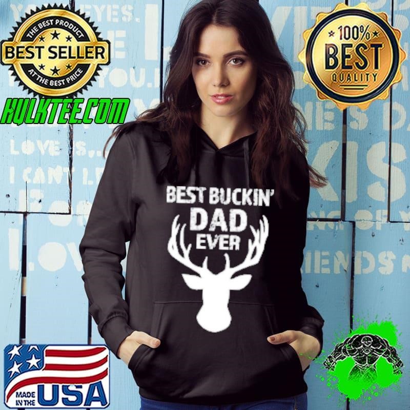 Best Buckin' Dad Ever Men's Funny Hoodie