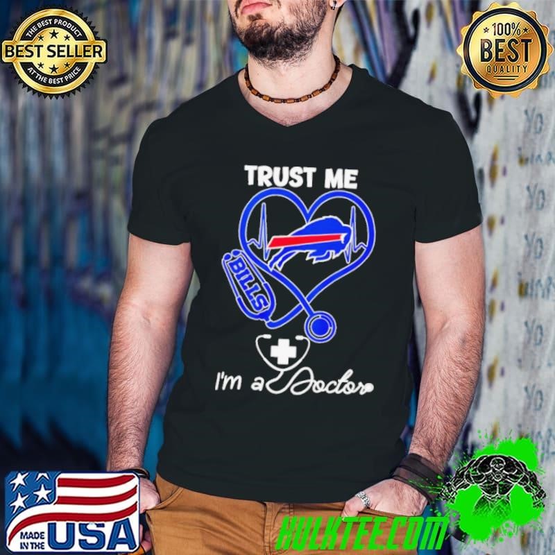 Buffalo Bills trust me I’m a doctor shirt