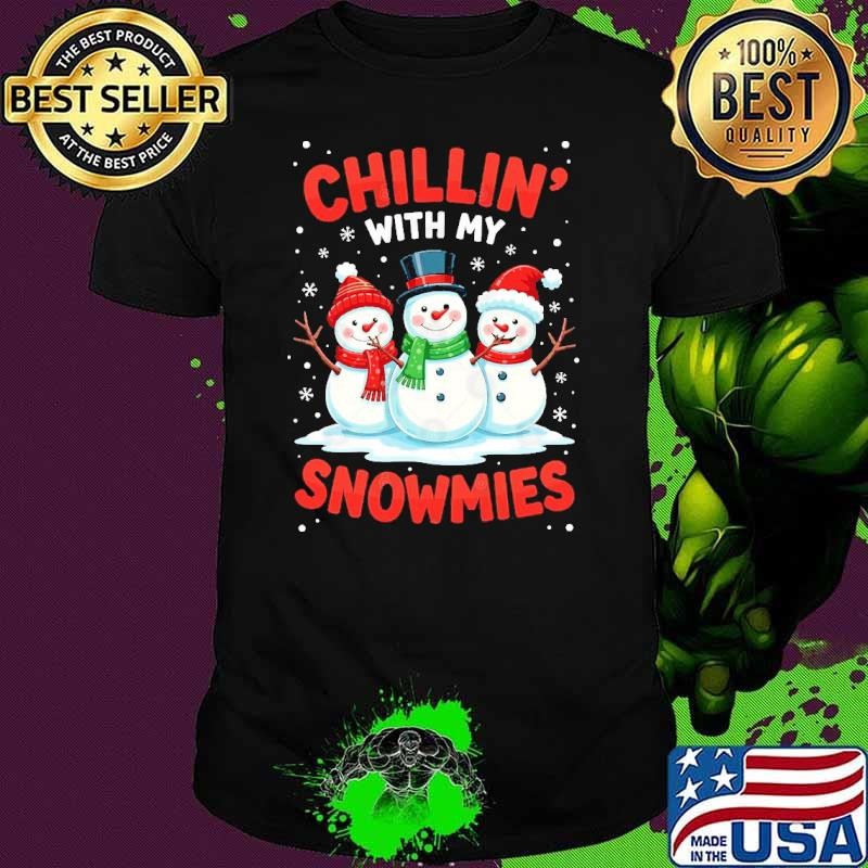 Chillin' With My Snowmies Snowman Christmas Design for Winter T-Shirt