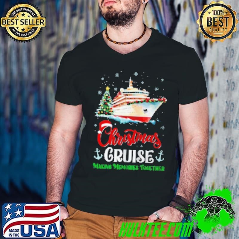 Christmas Cruise Squad Making Memories Together Family Trip Shirt