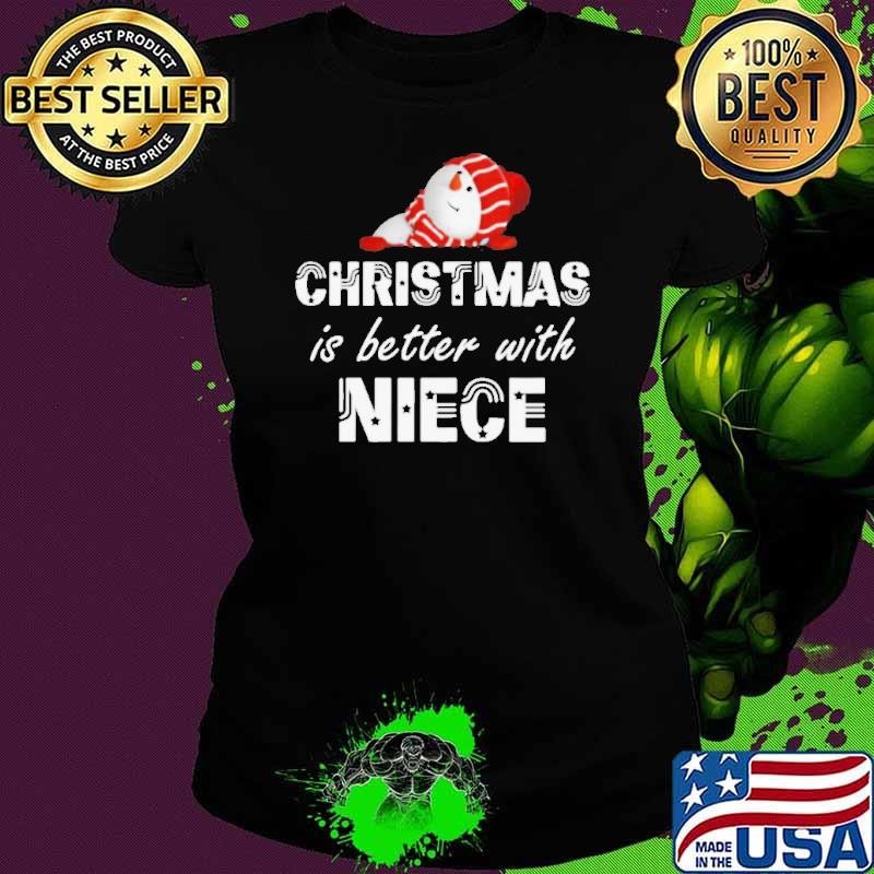 Christmas Is Better With Niece shirt