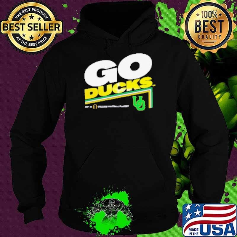College Football Playoff 2025 Oregon Slogan Go Ducks Hoodie