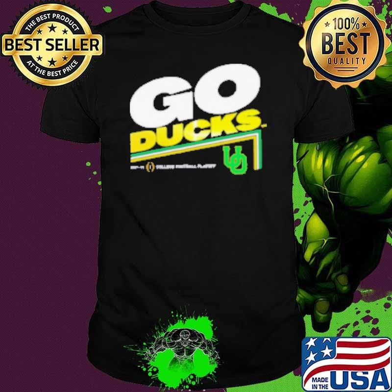 College Football Playoff 2025 Oregon Slogan Go Ducks Shirt