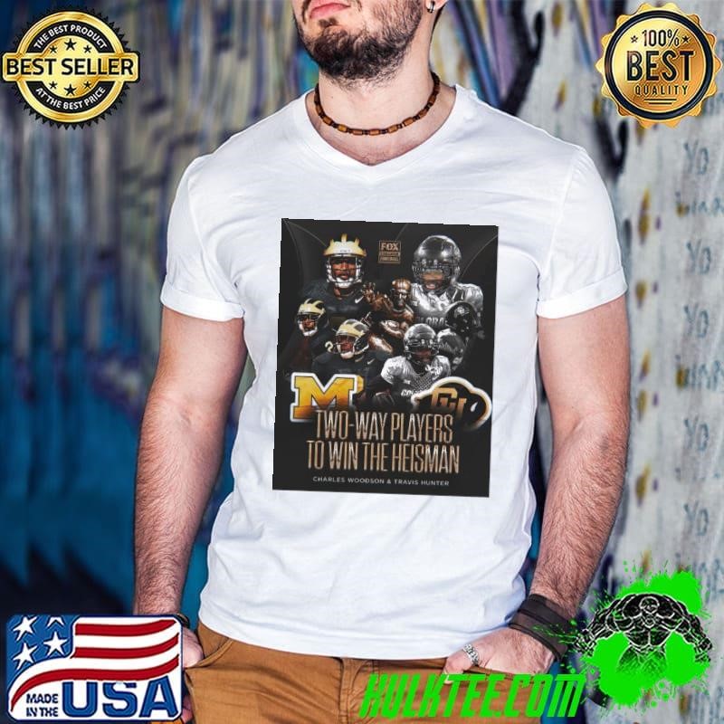 Colorado Buffaloes Charles Woodson And Travis Hunter Two-way Player To Win The Heisman Trophy Poster shirt