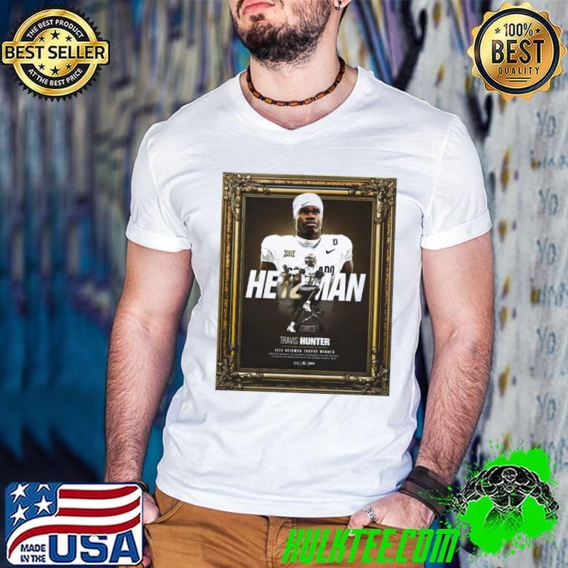 Colorado Buffaloes Travis Hunter 2024 Heisman Trophy Winner Awarded Annually To The Most Outstanding Poster shirt