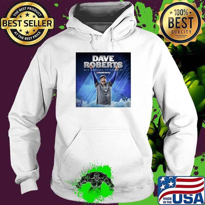 Congratulations to Dave Roberts LA Dodgers Baseball America MLB Manager of the Year 2024 Poster Hoodie