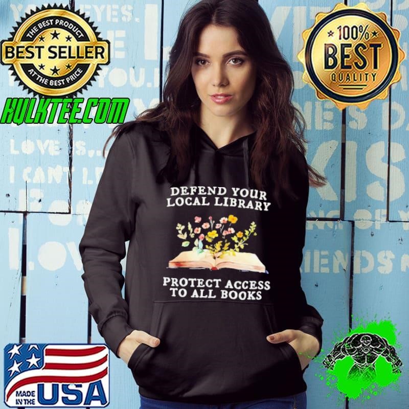 Defend your local library protect access to all books Hoodie