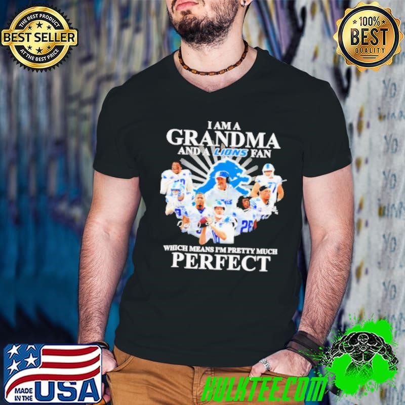 Detroit Lions I am a grandma and a Lions fan perfect shirt