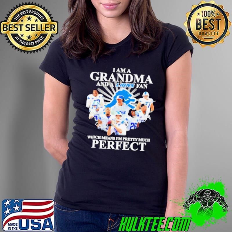 Detroit Lions I am a grandma and a Lions fan perfect Ladies Tee
