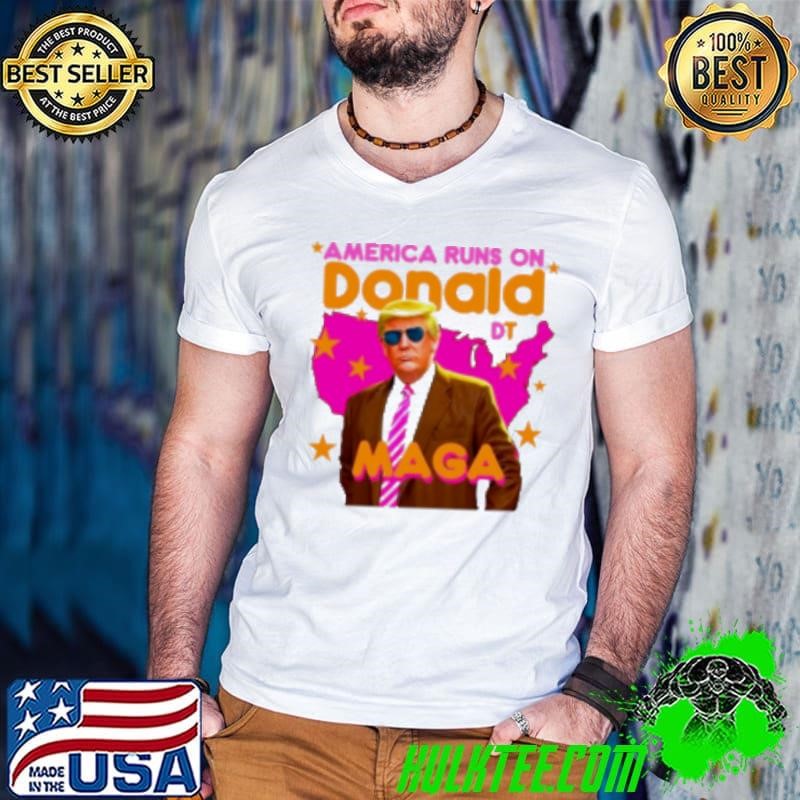 Donald Trump America Runs On Donald Maga 2024 Shirt