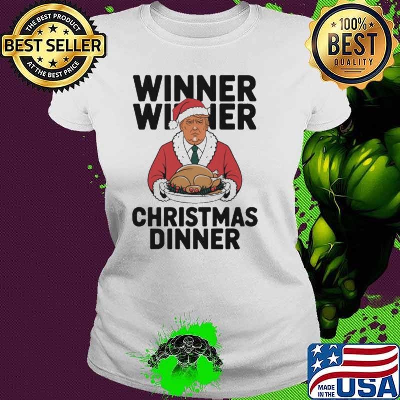 Donald Trump Winner Winner Christmas Dinner Ladies tee