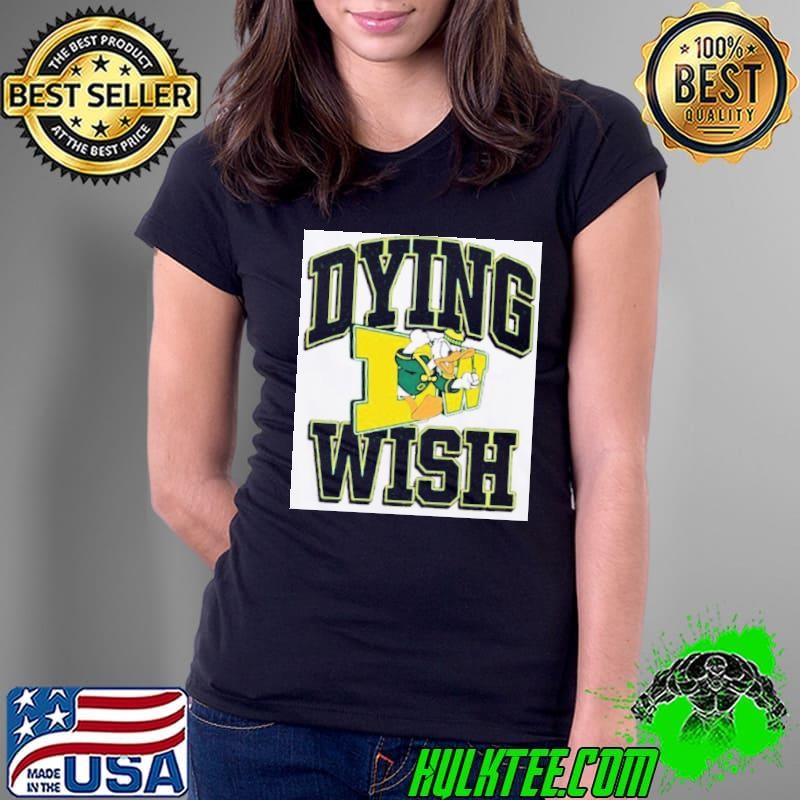 Dying Wish Duck Oregon Ladies Tee