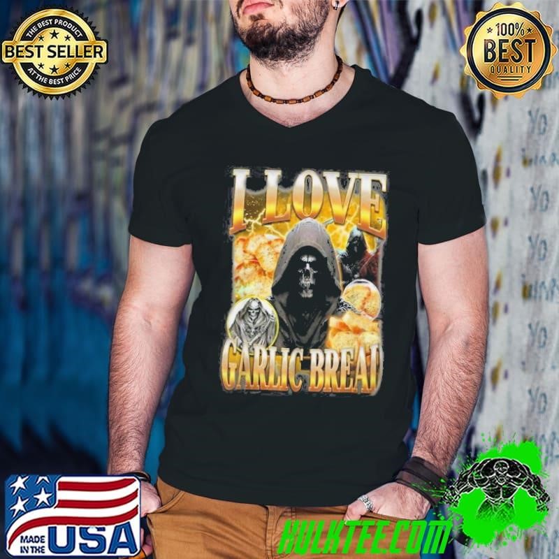 Edgy Skeleton I Love Garlic Bread Funny Cringe Skeleton Meme Shirt